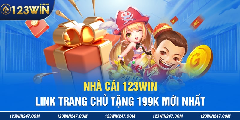 Nha Cai 123WIN Link Trang Chu Tang 199K Moi Nhat min 1